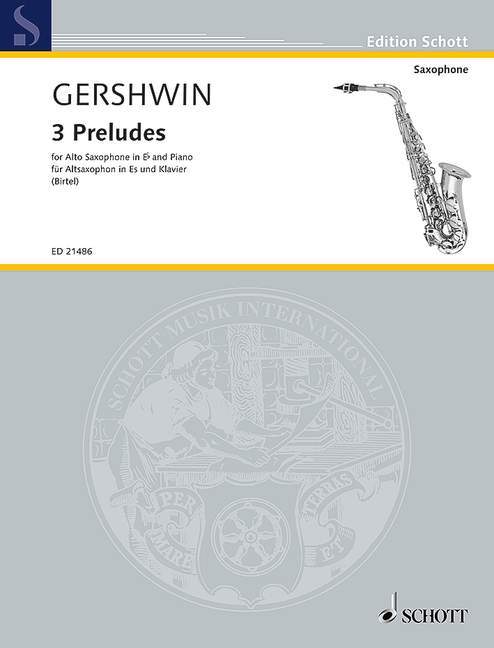 【輸入楽譜】ガーシュウィン, George: 3つの前奏曲(アルト・サクソフォンとピアノ)/Birtel編曲