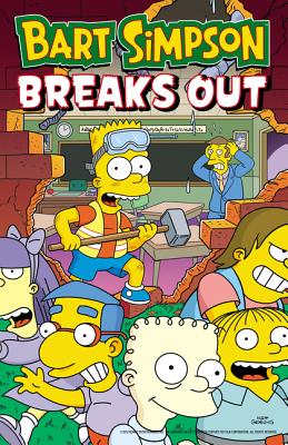Bart Simpson Breaks Out BART SIMPSON BREAKS OUT （Simpsons Comics） 