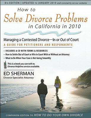 How to Solve Divorce Problems in California in 2010: Managing a Contested Divorce &#8212 in or Out o