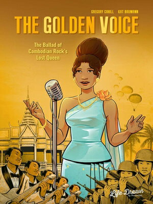 The Golden Voice: The Ballad of Cambodian Rock's Lost Queen GOLDEN VOICE THE BALLAD OF CAM [ Gregory Cahill ]