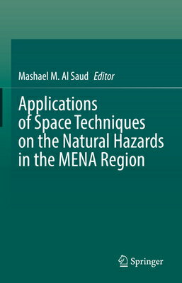 楽天楽天ブックスApplications of Space Techniques on the Natural Hazards in the Mena Region APPLNS OF SPACE TECHNIQUES ON [ Mashael M. Al Saud ]
