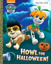 Howl for Halloween (Paw Patrol) HOWL FOR HALLOWEEN （Big Golden Book） Golden Books