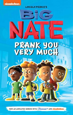 Big Nate: Prank You Very Much: Volume 2 BIG NATE PRANK YOU VERY MUCH （Big Nate TV Series Graphic Novel） [ Lincoln Peirce ]