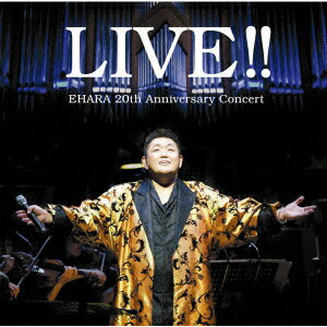 LIVE!! EHARA 20th Anniversary Concert [ 江原啓之 ]