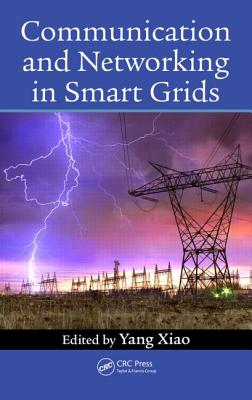Communication and Networking in Smart Grids COMMUNICATION & NETWORKING IN 
