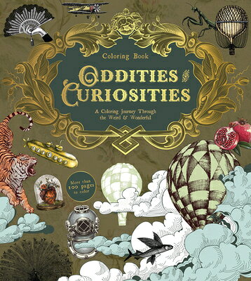 Oddities Curiosities Coloring Book: A Coloring Journey Through the Weird and Wonderful - More Than ODDITIES CURIOSITIES COLOR B （Chartwell Coloring Books） Editors of Chartwell Books