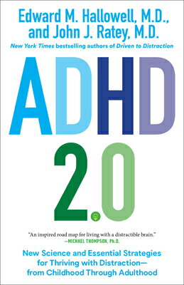 ADHD 2.0: New Science and Essential Strategies for Thriving with Distraction--From Childhood Through