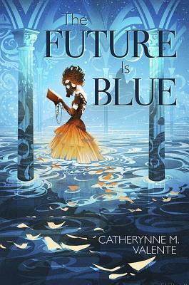 The Future Is Blue FUTURE IS BLUE 