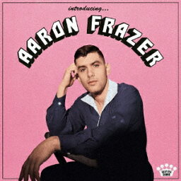 INTRODUCING... [ AARON FRAZER ]