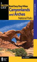 Best Easy Day Hikes Canyonlands and Arches National Parks FALCON GUIDES BEST EASY DAY HI （Falcon Guides Best Easy Day Hikes） [ Bill Schneider ]