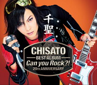 千聖〜CHISATO〜 20th ANNIVERSARY BEST ALBUM「Can you Rock?!」 (初回限定盤)