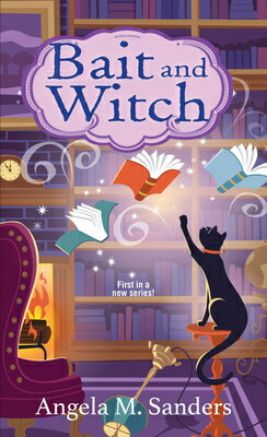 Bait and Witch BAIT & WITCH Witch Way Librarian Mysteries [ Angela M. Sanders ]