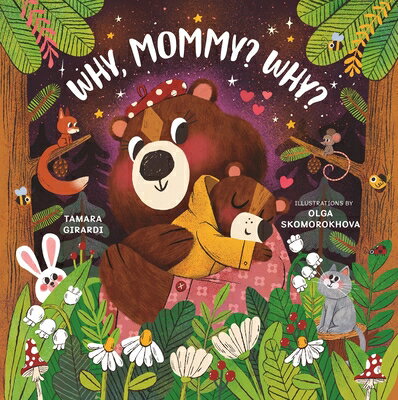 Why, Mommy? Why? WHY MOMMY WHY （Curious Cubs） [ Tamara Girardi ]