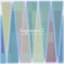 fragrance 2 [ (オムニバス) ]