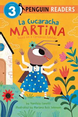 La Cucaracha Martina: Based on a Caribbean Folktale LA CUCARACHA MARTINA （Penguin Young Readers, Level 3） 