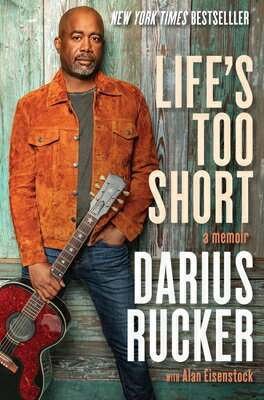 Life's Too Short: A Memoir LIFES TOO SHORT [ Darius Rucker ]