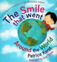 The Smile That Went Around the World SMILE THAT WENT AROUND THE WOR [ Patrice Karst ]