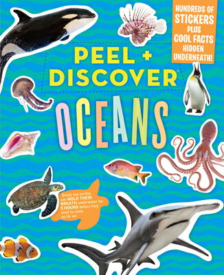 Peel + Discover: Oceans STICKERS-PEEL + DISCOVER OCEAN （Peel + Discover） [ Workman Publishing ]