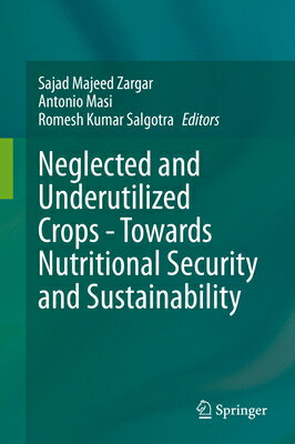 Neglected and Underutilized Crops - Towards Nutritional Security and Sustainability NEGLECTED & UNDERUTILIZED CROP 