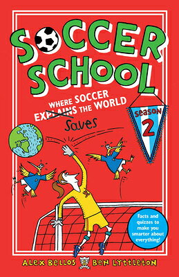Soccer School Season 2: Where Soccer Explains (Saves) the World SOCCER SCHOOL SEASON 2 WHERE S （Soccer School） 