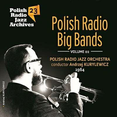 【輸入盤】Polish Radio Jazz Archives Vol.23: Polish Radio Big Bands Vol.2