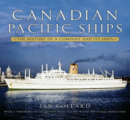 Canadian Pacific Ships: The History of a Company and Its Ships