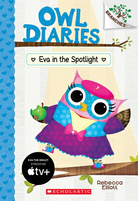 Eva in the Spotlight: A Branches Book (Owl Diari
