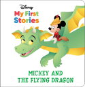 Disney My First Stories: Mickey and the Flying Dragon DISNEY MY 1ST STORIES MICKEY Pi Kids