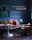 New Nordic Colour: Decorating with a Vibrant Modern Palette NEW NORDIC COLOUR Antonia Af Petersens