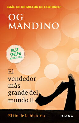 El Vendedor Ms Grande del Mundo II: El Fin de la Historia / The Greatest Salesman in the World II SPA-VENDEDOR MAS GRANDE DEL MU [ Og Mandino ]