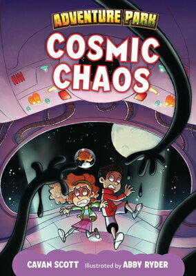 Cosmic Chaos COSMIC CHAOS （Adventure Park） [ Cavan Scott ]