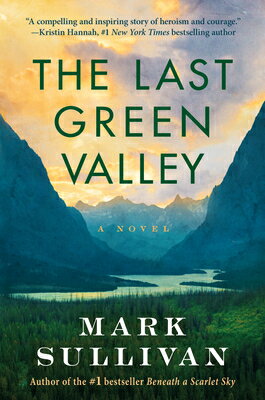 The Last Green Valley LAST GREEN VALLEY [ Mark Sullivan ]
