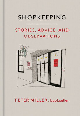 Shopkeeping: Stories, Advice, and Observations SHOPKEEPING 