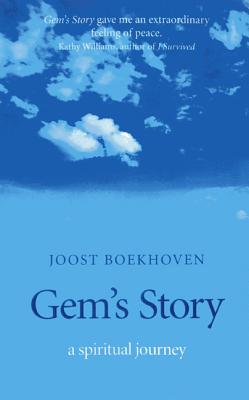 Gem's Story: A Spiritual Journey GEMS STORY [ Joost Boekhoven ]