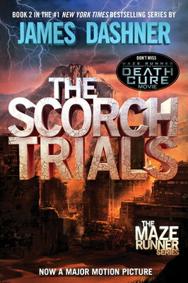 The Scorch Trials: Book Two of the Maze Runner Series SCORCH TRIALS （Maze Runner） [ James Dashner ]
