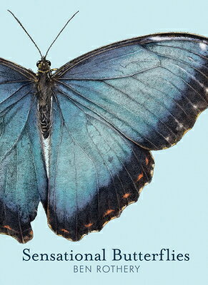 Sensational Butterflies SENSATIONAL BUTTERFLIES （Rothery's Animal Planet） 