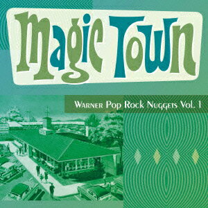 マジック・タウン〜ワーナー・ポップ・ロック・ナゲッツ Vol.1