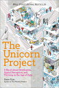 The Unicorn Project: A Novel about Developers, Digital Disruption, and Thriving in the Age of Data UNICORN PROJECT 