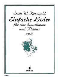 【輸入楽譜】コルンゴルト, Erich Wolfgang: 単純な歌 Op.9