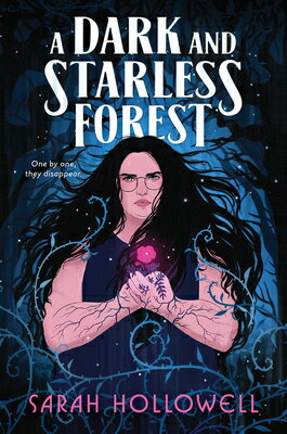 A Dark and Starless Forest DARK & STARLESS FOREST [ Sarah Hollowell ]