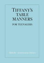 TIFFANY'S TABLE MANNERS FOR TEENAGERS(H) [ WALTE