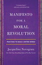 Manifesto for a Moral Revolution: Practices to Build a Better World MANIFESTO FOR A MORAL REVOLUTI 