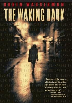 The Waking Dark WAKING DARK [ Robin Wasserman ]