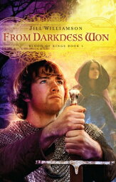 From Darkness Won: Volume 3 FROM DARKNESS WON （Blood of Kings） [ Jill Williamson ]