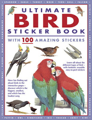 Ultimate Bird Sticker Book with 100 Amazing Stickers: Learn All about the Different Types of Bird - ULTIMATE BIRD STICKER BK W/100 [ Armadillo Press ]
