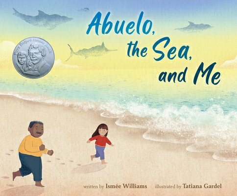 Abuelo, the Sea, and Me ABUELO THE SEA & ME [ Isme Williams ]