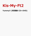 Yummy (初回盤B CD＋DVD) Kis-My-Ft2