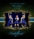 Kalafina LIVE THE BEST 2015 “Blue Day” at 日本武道館 