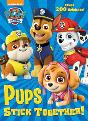 Pups Stick Together! (Paw Patrol) PUPS STICK TOGETHER (PAW PATRO 