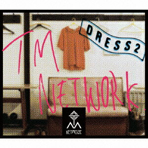 DRESS2 [ TM NETWORK ]